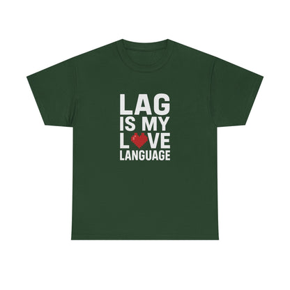 Lag Is My Love Language Tee