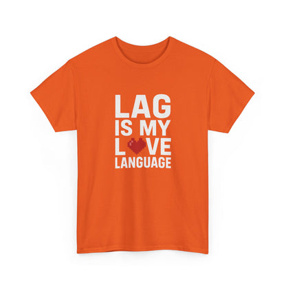 Lag Is My Love Language Tee