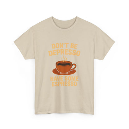 Have Some Espresso Adult Unisex Tee