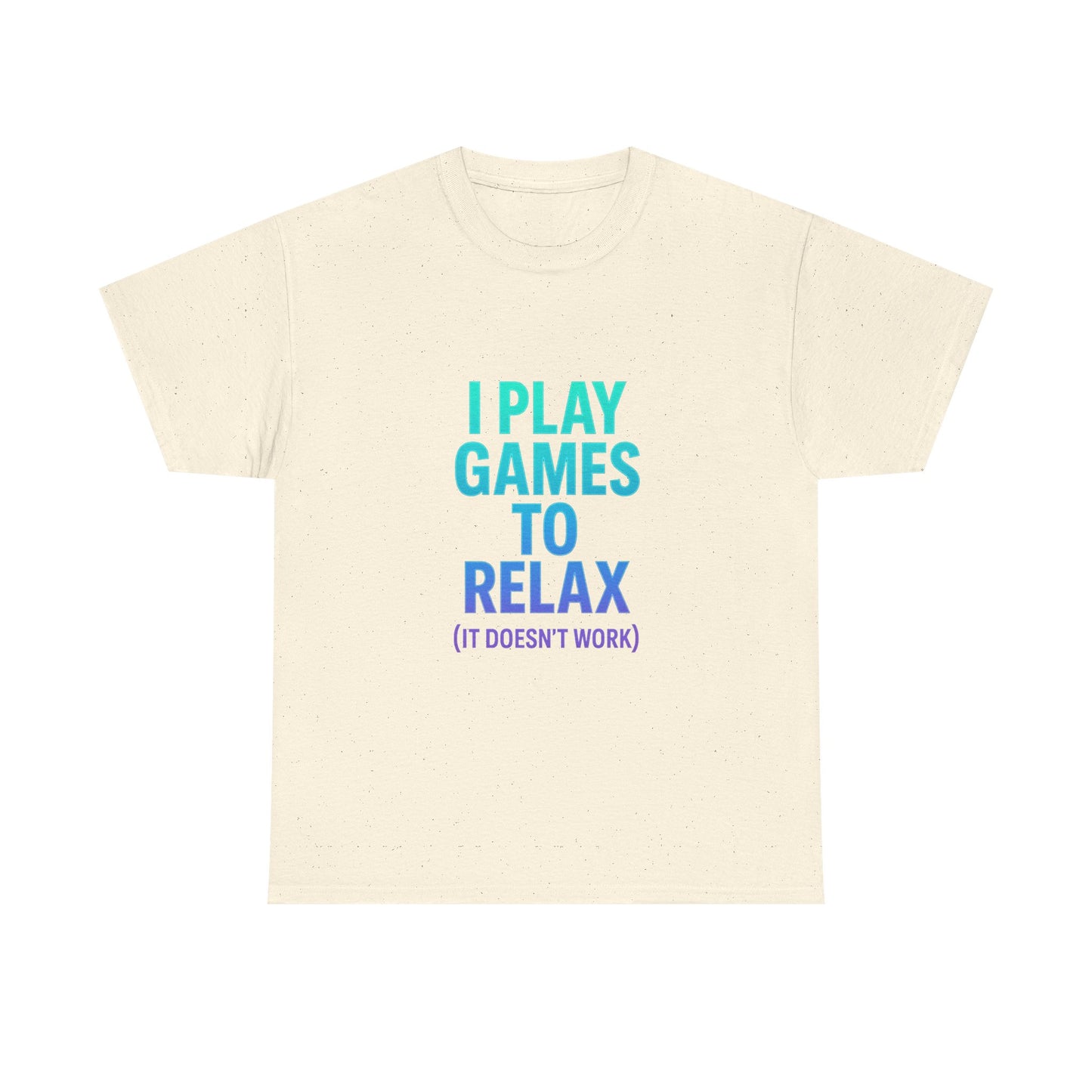 Relaxing Gamer T‑Shirt – "I Play Games to Relax (It Doesn't Work)"