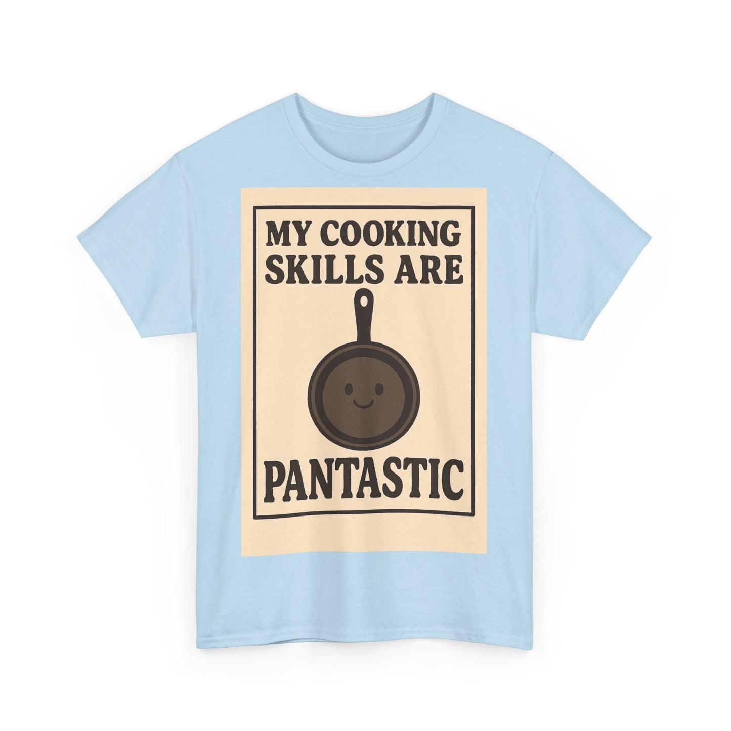 Pantastic Cooking Skills Adult Unisex Tee