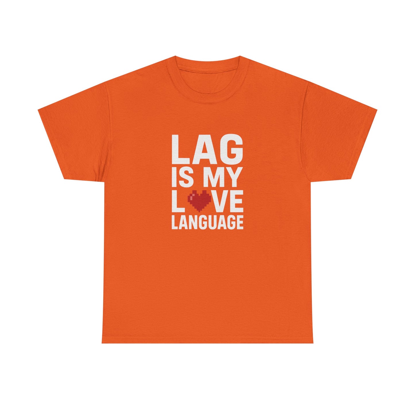 Lag Is My Love Language Tee