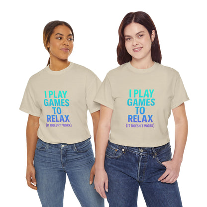 Relaxing Gamer T‑Shirt – "I Play Games to Relax (It Doesn't Work)"