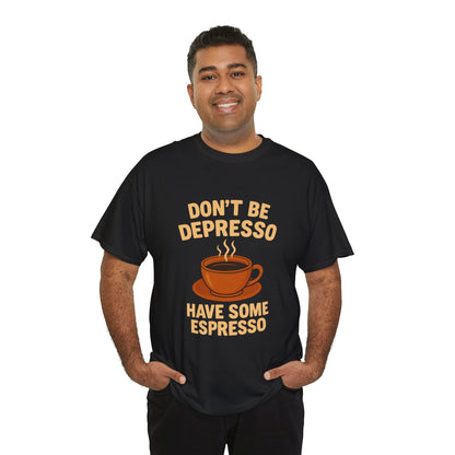 Have Some Espresso Adult Unisex Tee