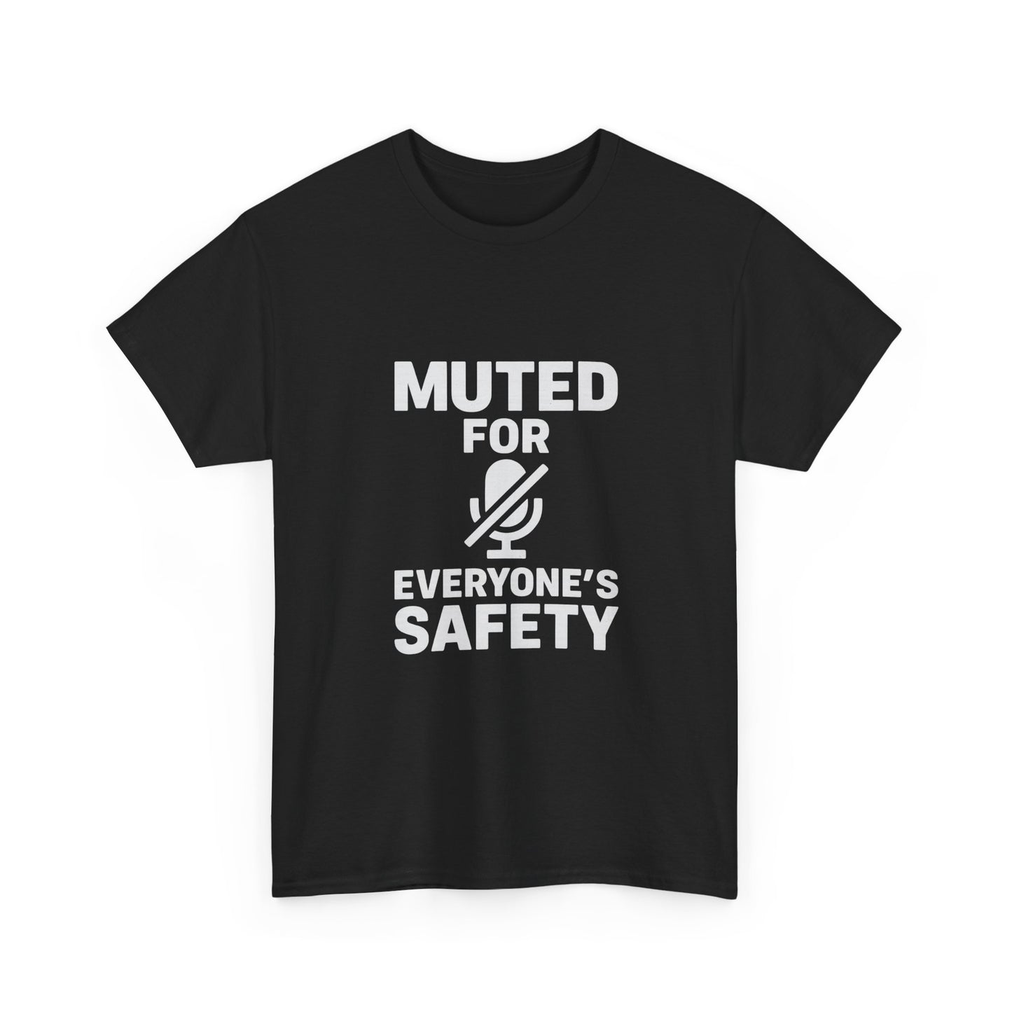 Muted For Everyone's Safety Graphic Tee