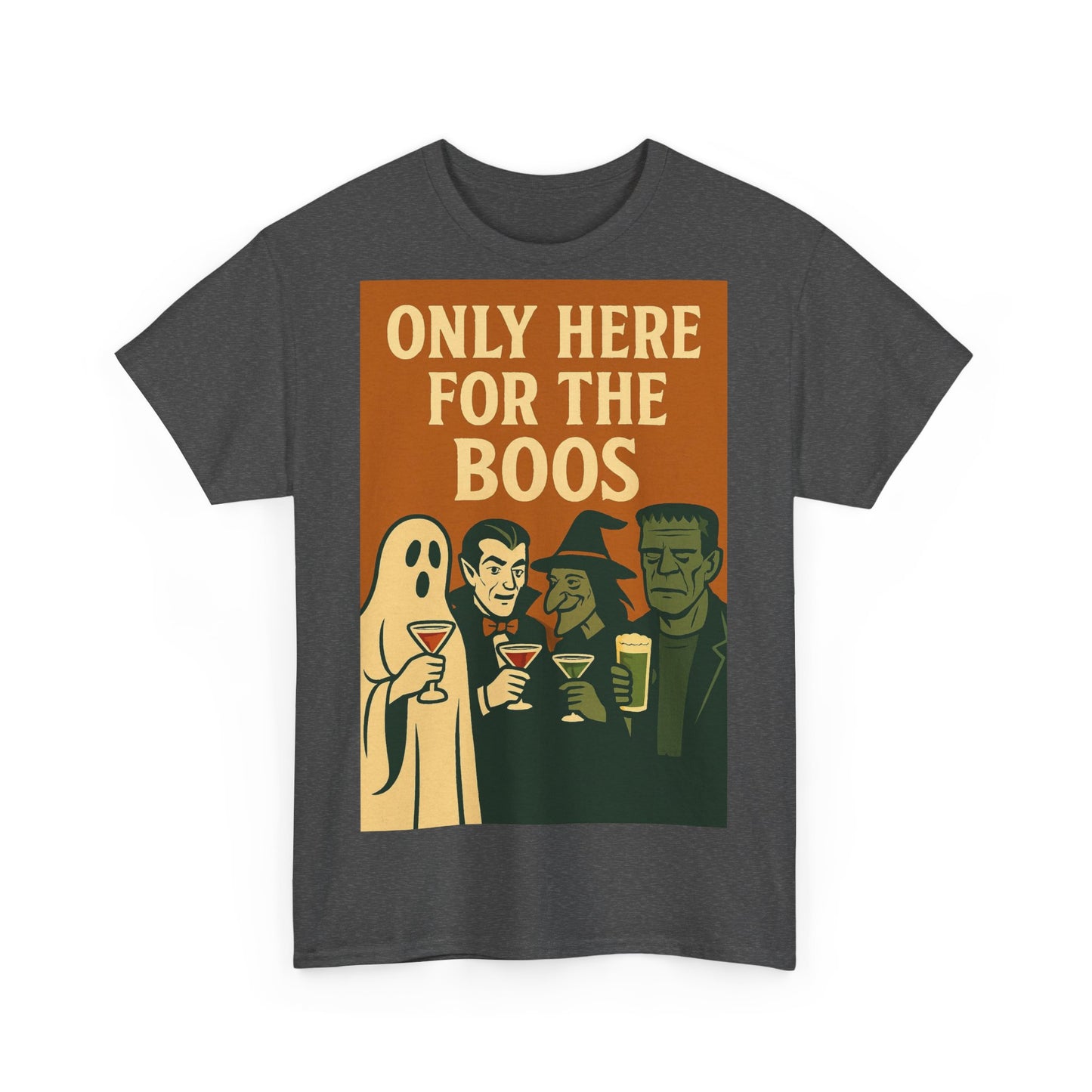 Only Here For The Boos Adult Unisex Tee