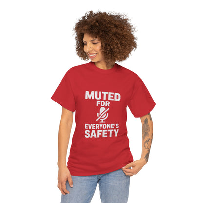 Muted For Everyone's Safety Graphic Tee
