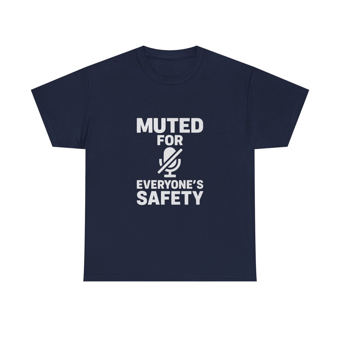 Muted For Everyone's Safety Graphic Tee