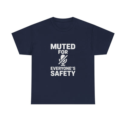 Muted For Everyone's Safety Graphic Tee