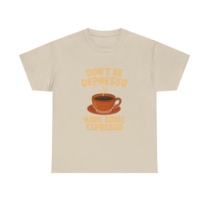 Have Some Espresso Adult Unisex Tee
