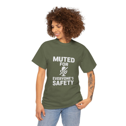 Muted For Everyone's Safety Graphic Tee