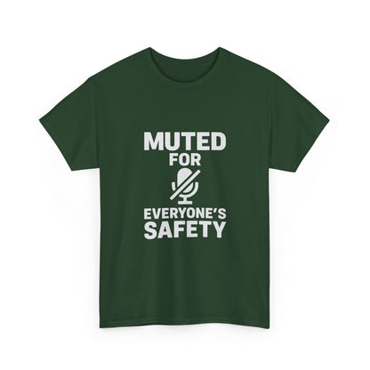 Muted For Everyone's Safety Graphic Tee