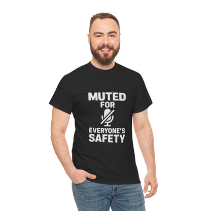 Muted For Everyone's Safety Graphic Tee
