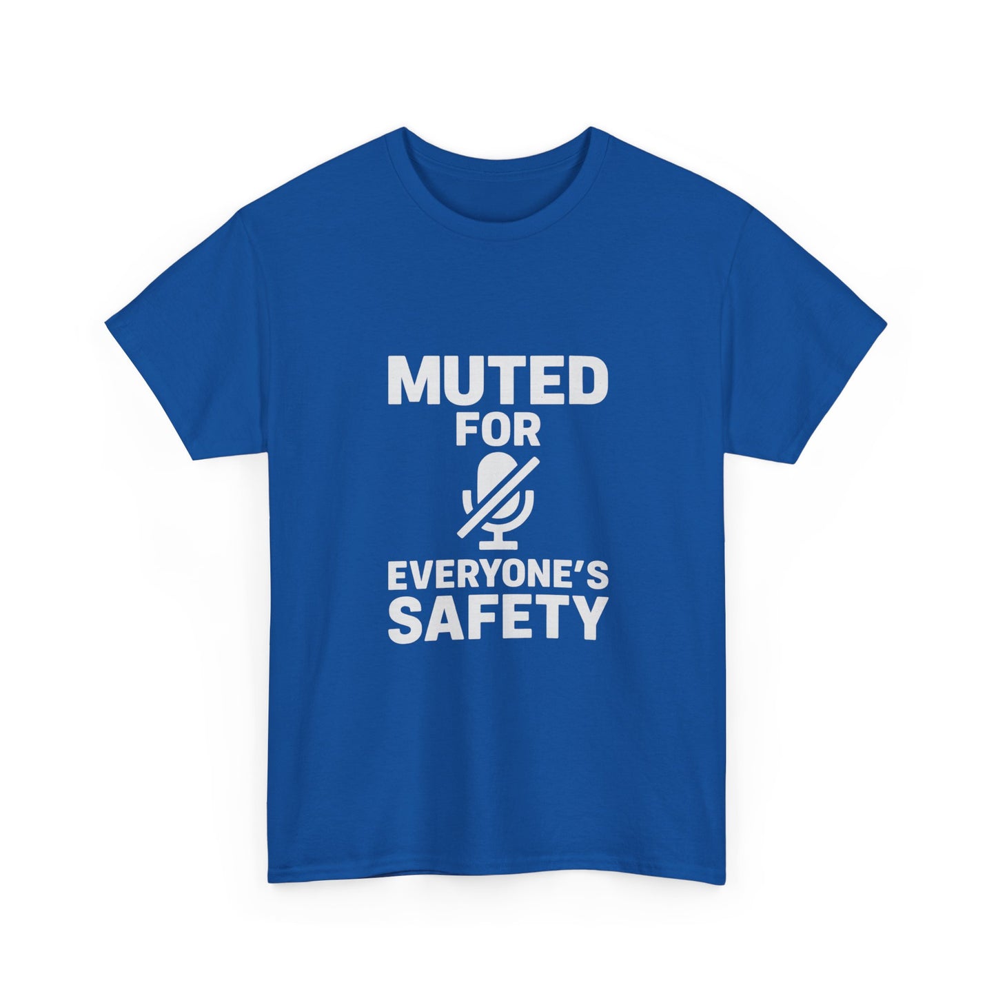 Muted For Everyone's Safety Graphic Tee