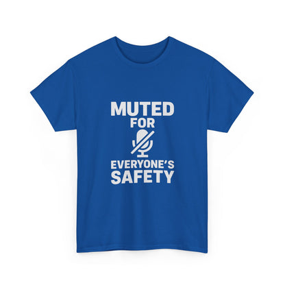 Muted For Everyone's Safety Graphic Tee