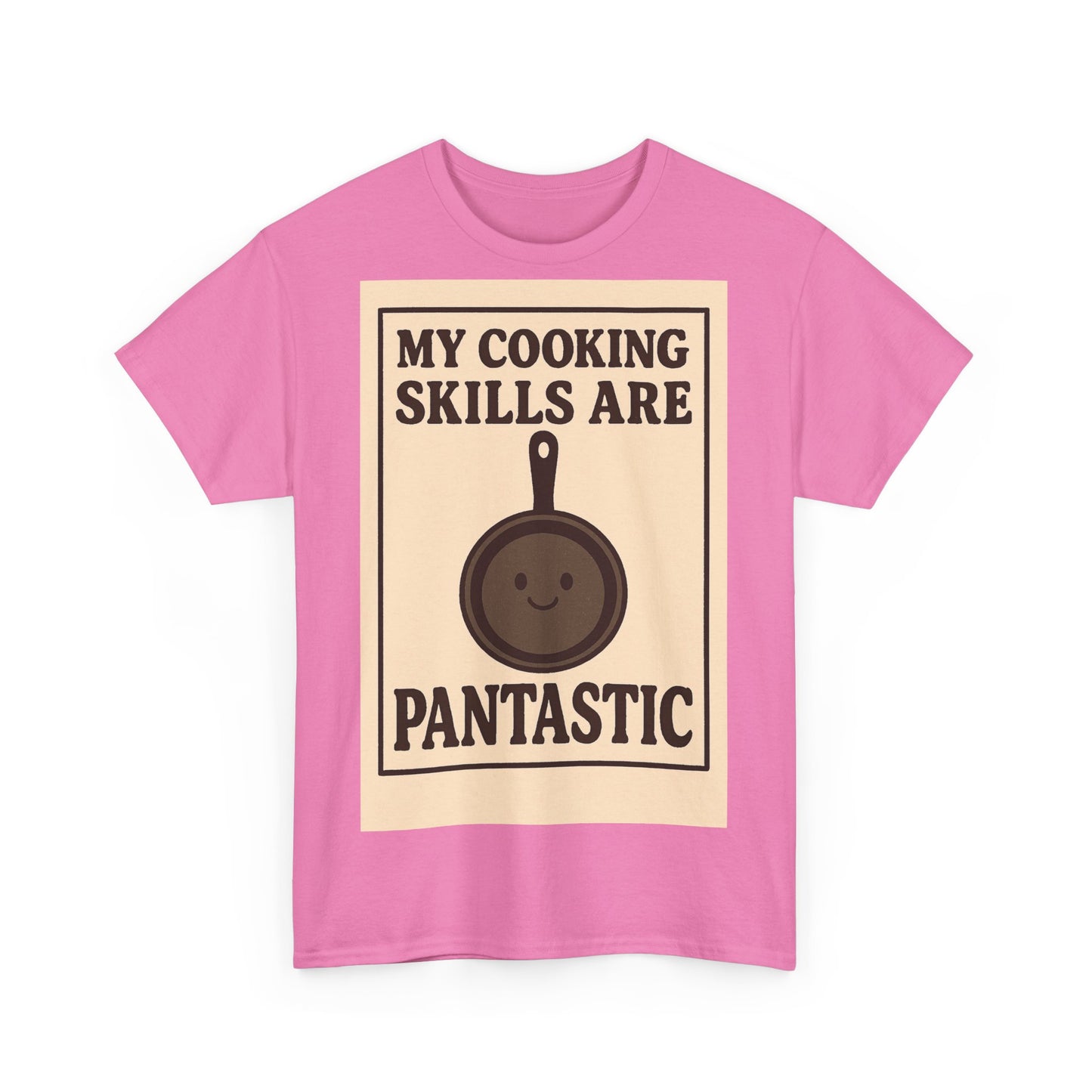 Pantastic Cooking Skills Adult Unisex Tee