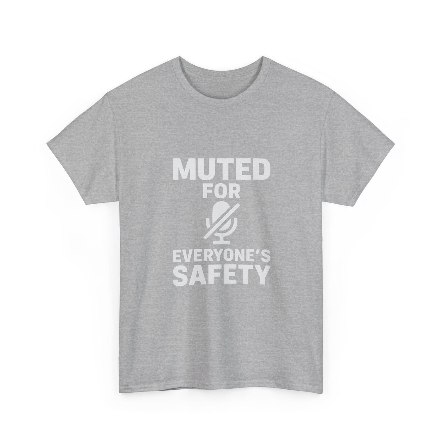 Muted For Everyone's Safety Graphic Tee