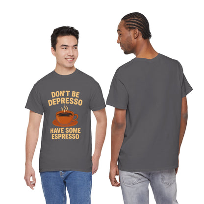 Have Some Espresso Adult Unisex Tee