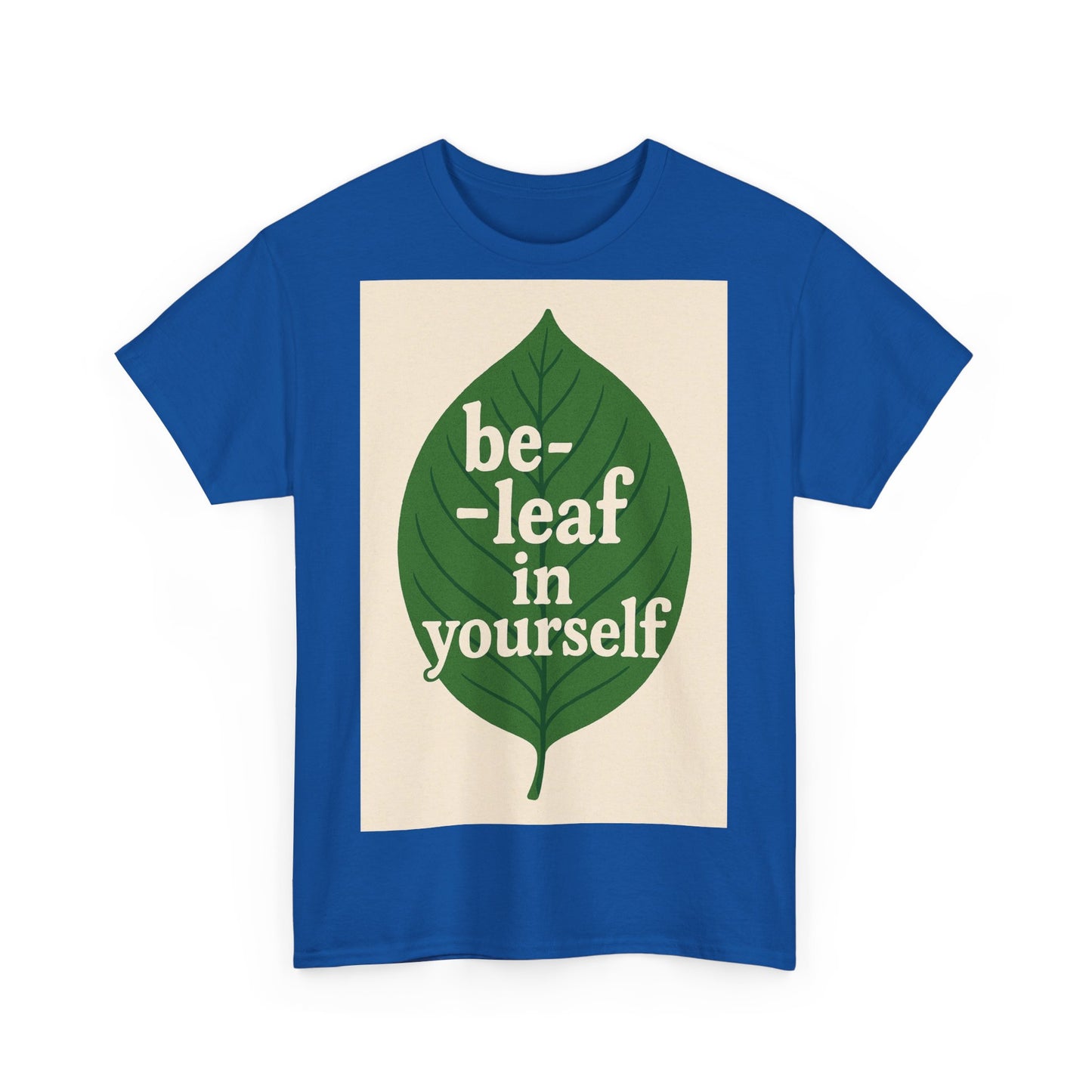 Be-leaf in Yourself Adult Unisex Tee