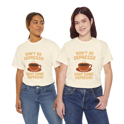 Have Some Espresso Adult Unisex Tee