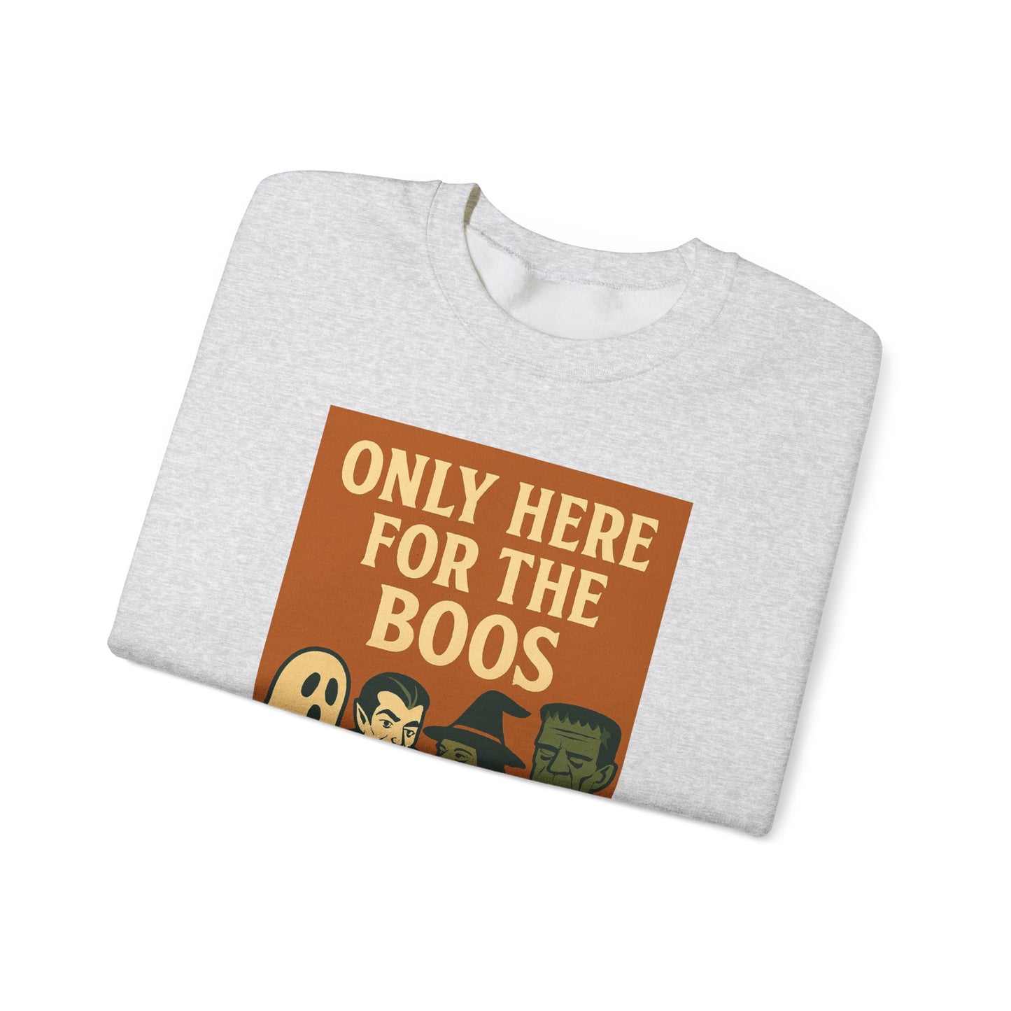 Adult's Unisex Only Here For The Boos Sweatshirt Crewneck