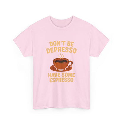 Have Some Espresso Adult Unisex Tee