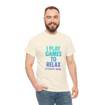 Relaxing Gamer T‑Shirt – "I Play Games to Relax (It Doesn't Work)"