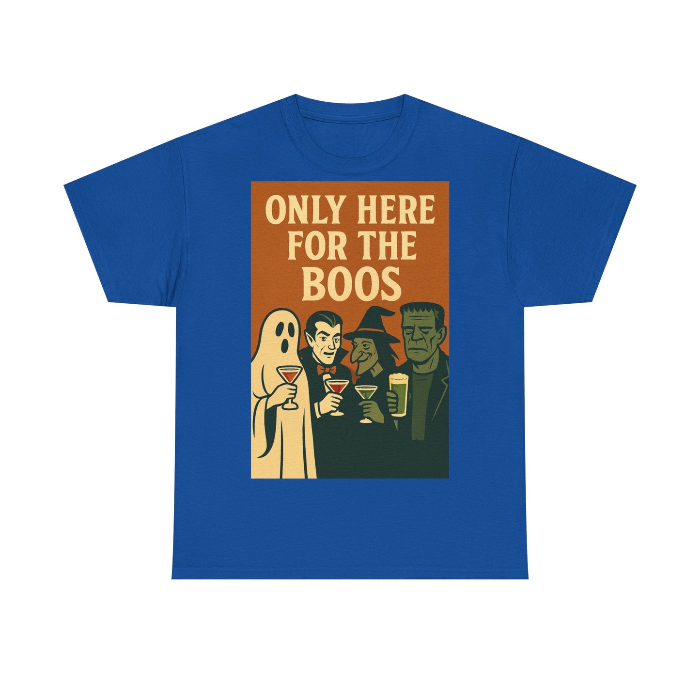Only Here For The Boos Adult Unisex Tee