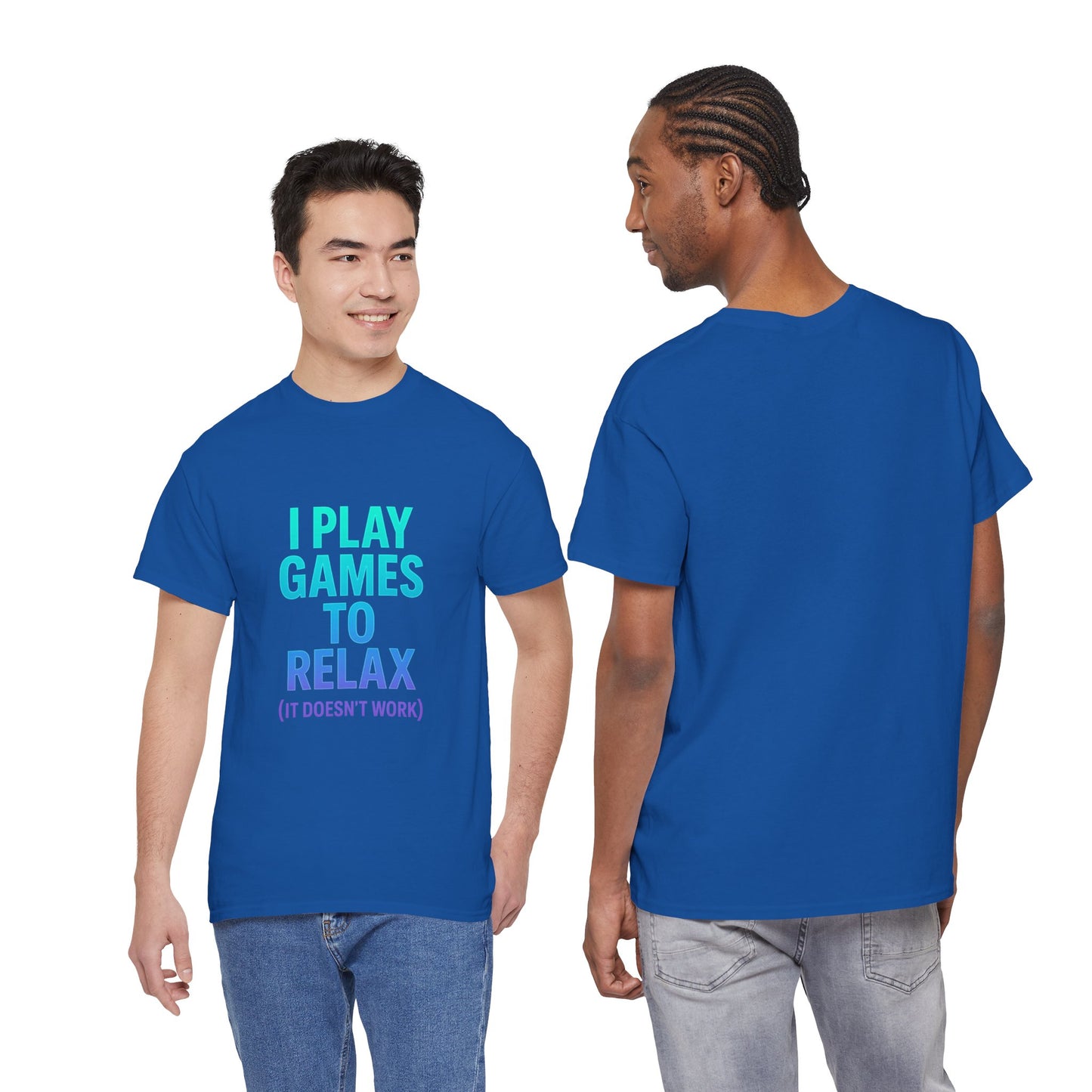 Relaxing Gamer T‑Shirt – "I Play Games to Relax (It Doesn't Work)"