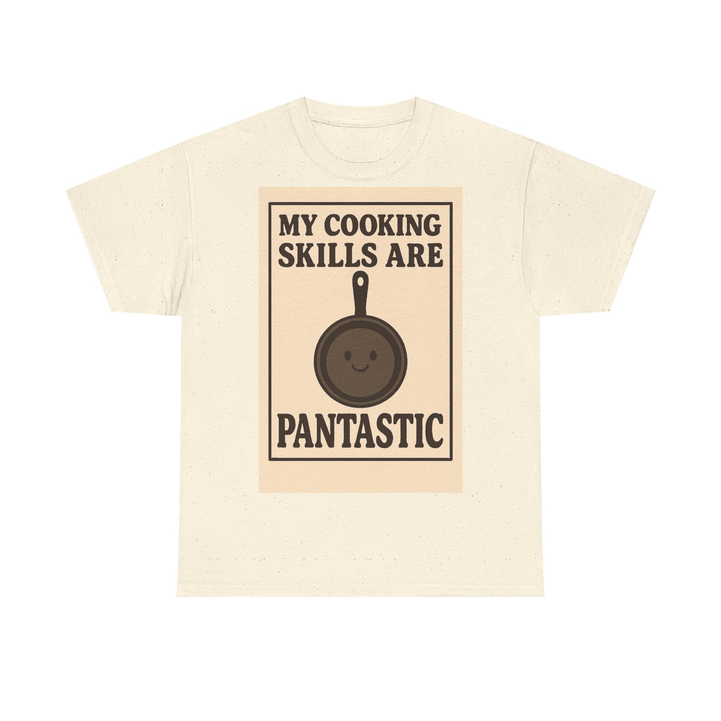Pantastic Cooking Skills Adult Unisex Tee