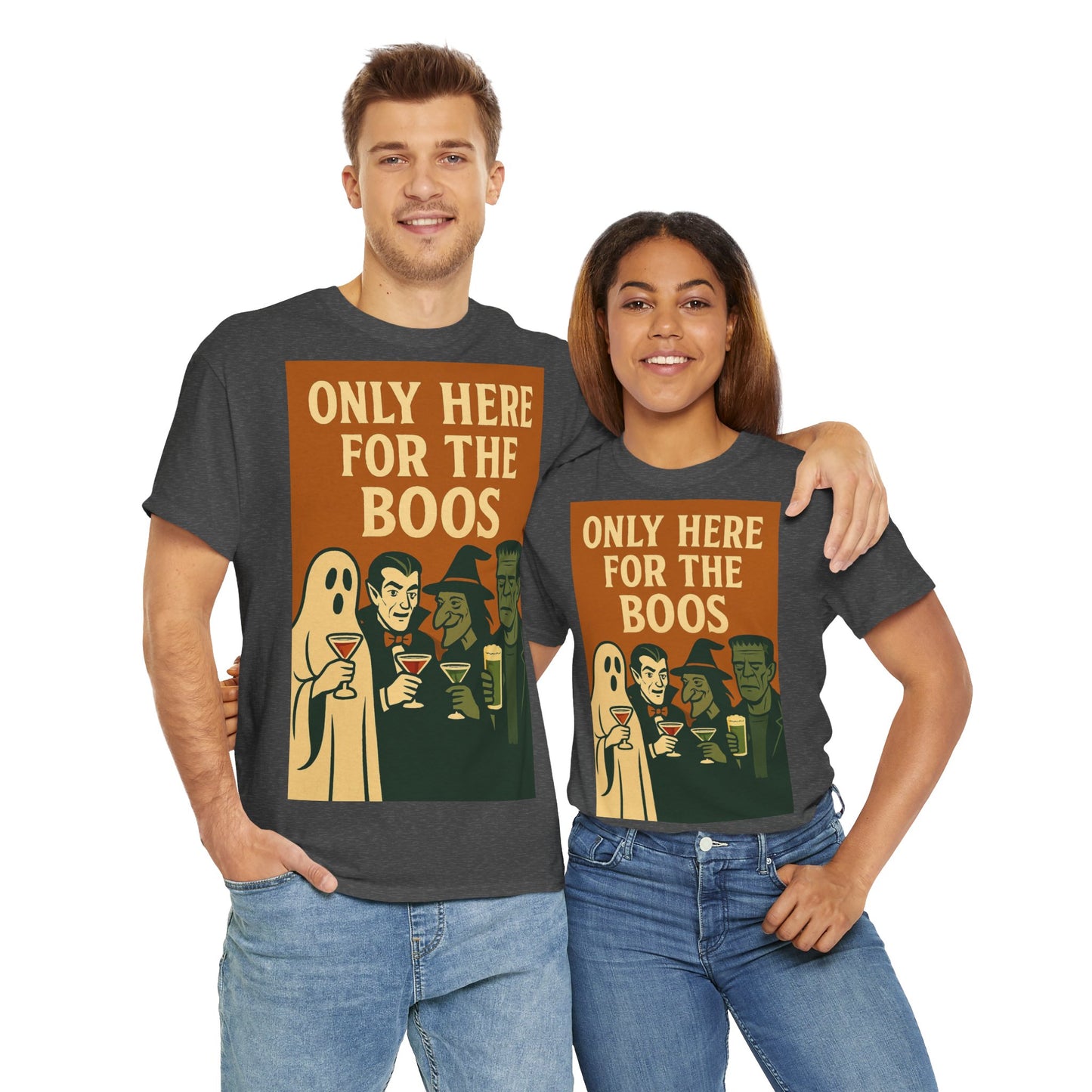 Only Here For The Boos Adult Unisex Tee