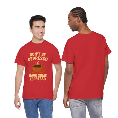 Have Some Espresso Adult Unisex Tee
