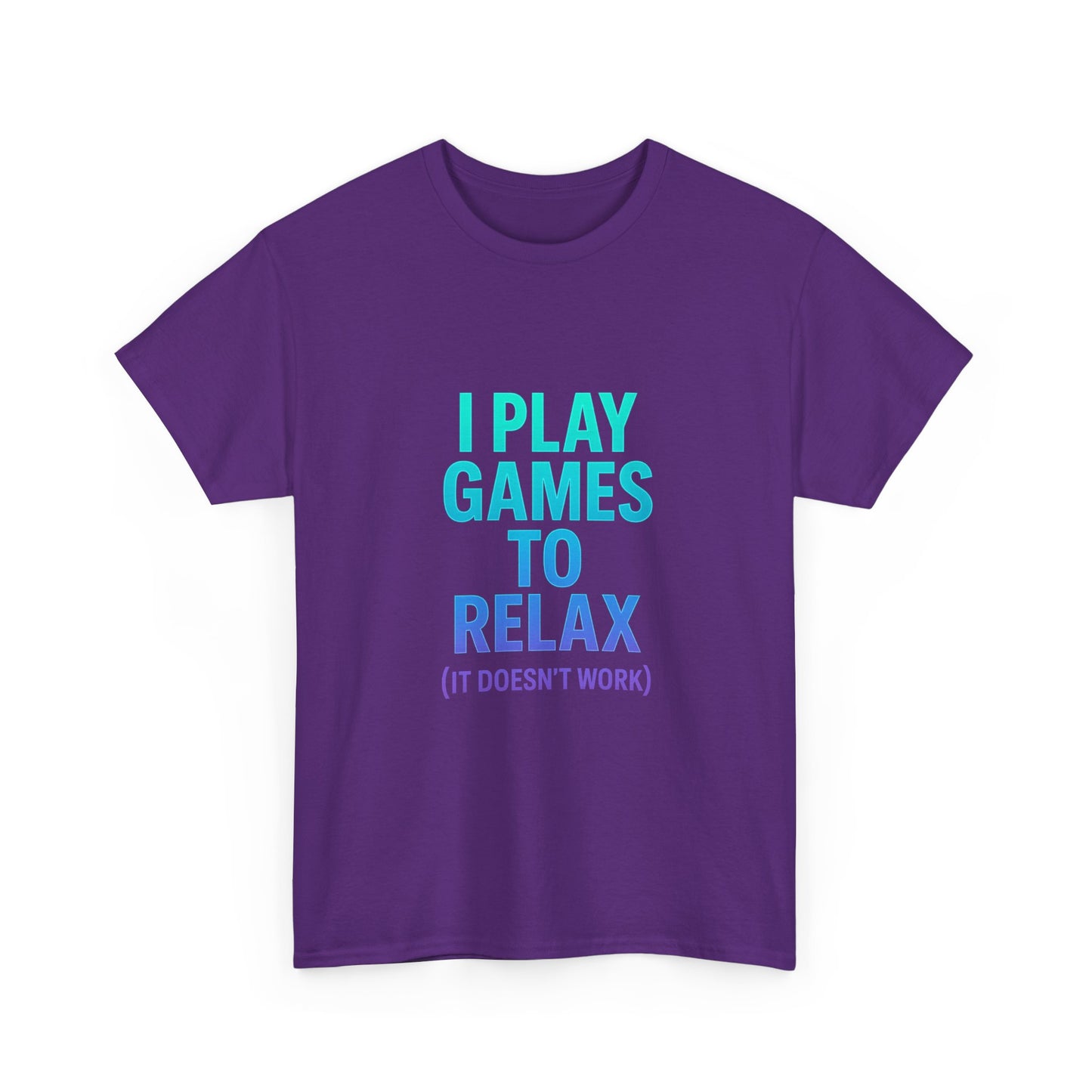 Relaxing Gamer T‑Shirt – "I Play Games to Relax (It Doesn't Work)"