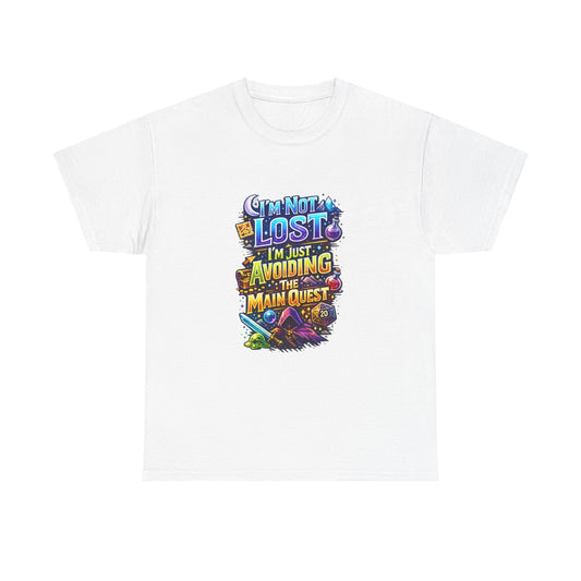 "I’m Not Lost, I’m Just Avoiding the Main Quest" Graphic Tee