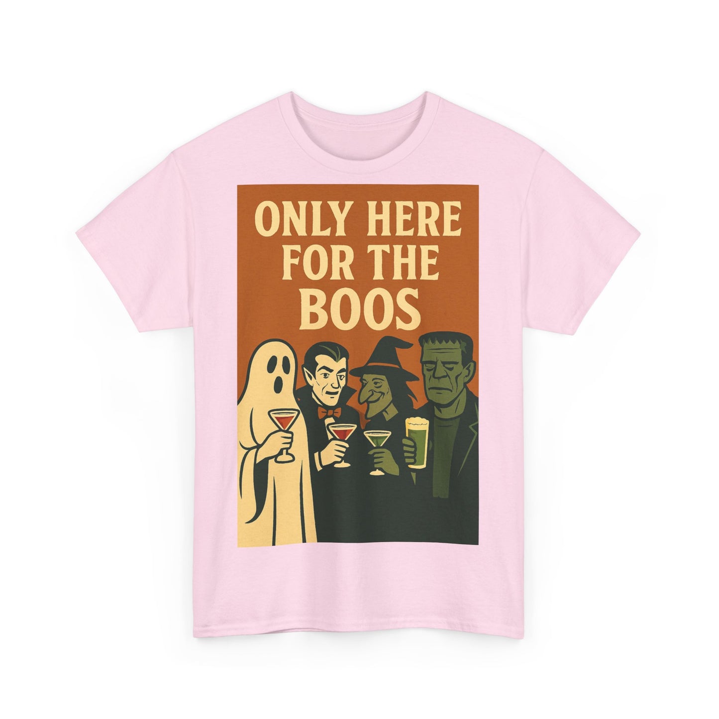 Only Here For The Boos Adult Unisex Tee