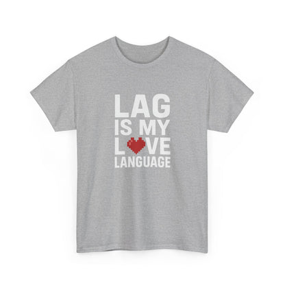 Lag Is My Love Language Tee