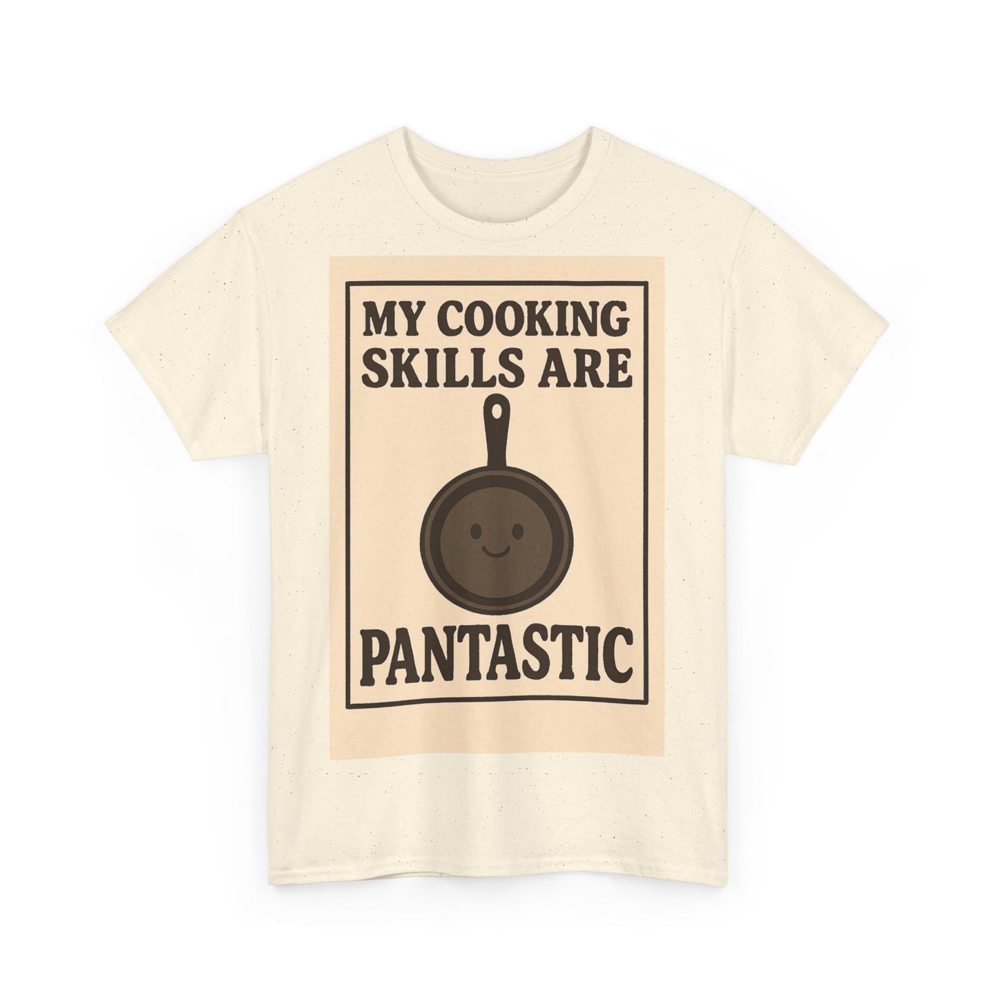 Pantastic Cooking Skills Adult Unisex Tee