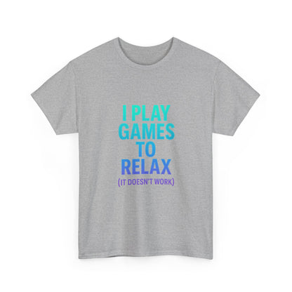 Relaxing Gamer T‑Shirt – "I Play Games to Relax (It Doesn't Work)"