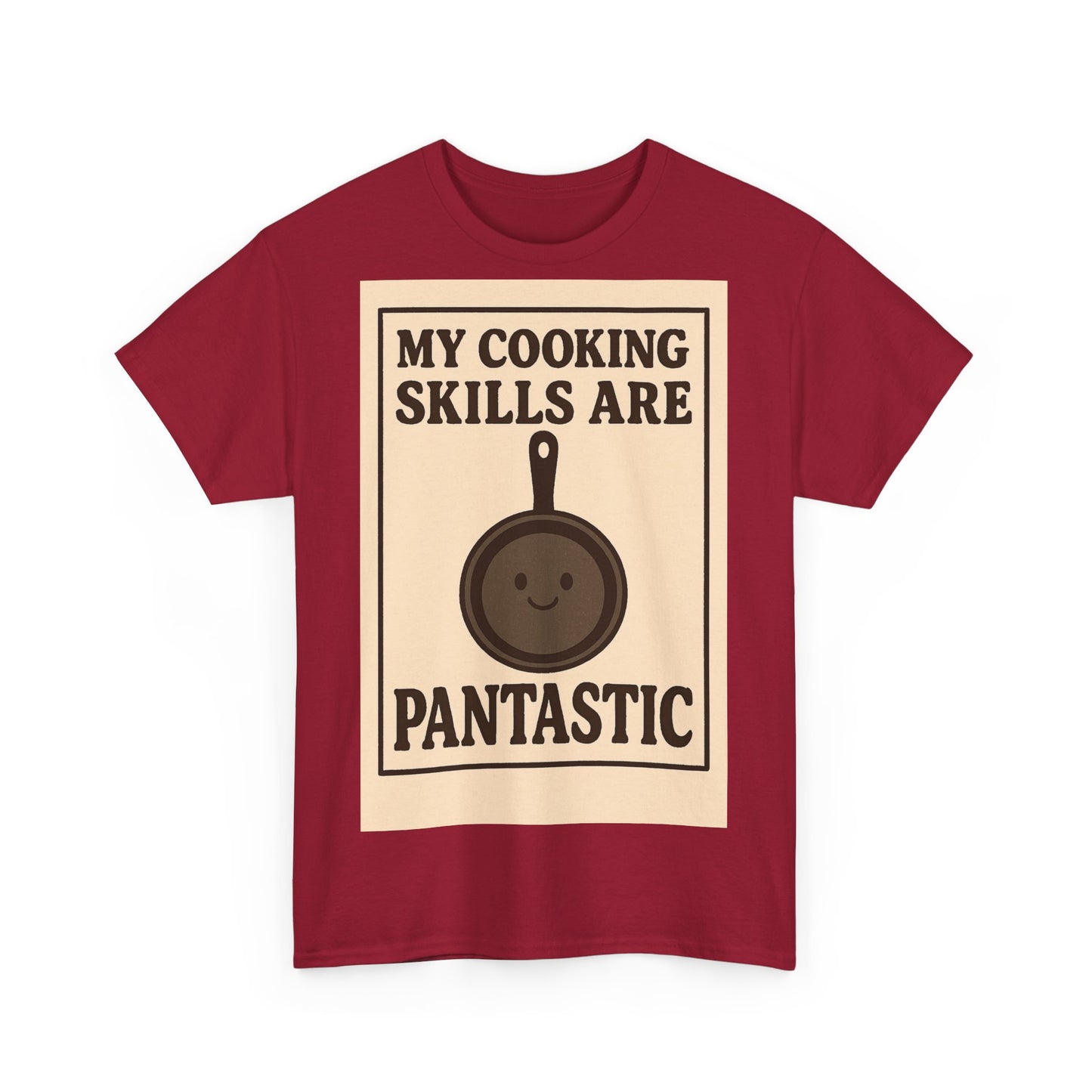 Pantastic Cooking Skills Adult Unisex Tee