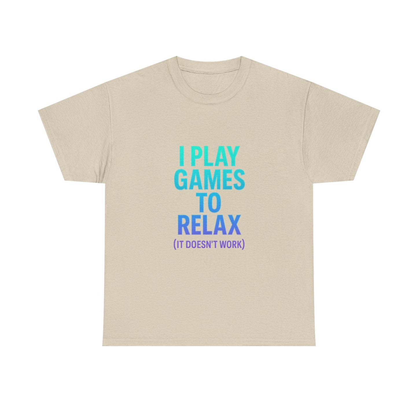 Relaxing Gamer T‑Shirt – "I Play Games to Relax (It Doesn't Work)"