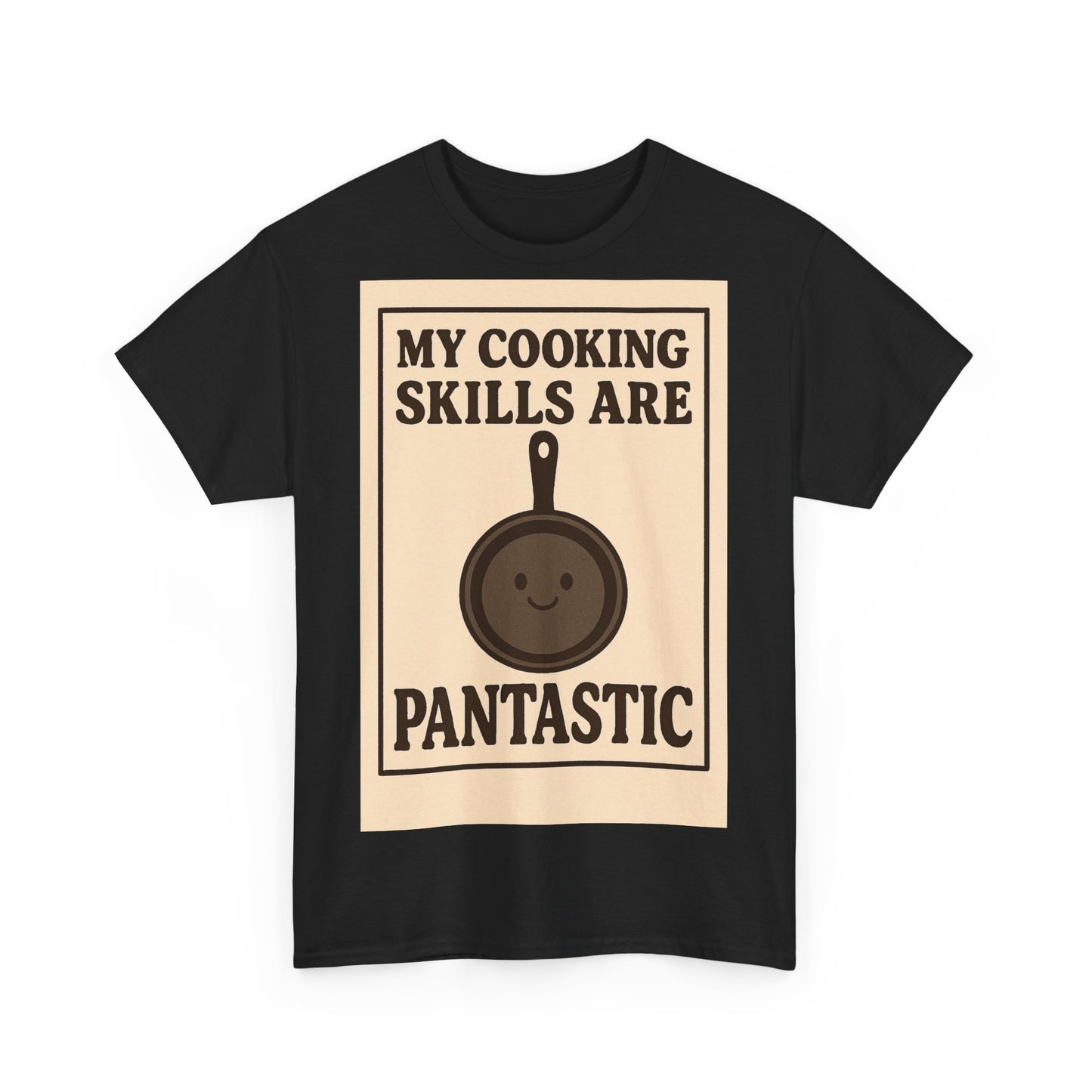 Pantastic Cooking Skills Adult Unisex Tee