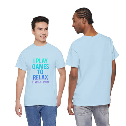 Relaxing Gamer T‑Shirt – "I Play Games to Relax (It Doesn't Work)"