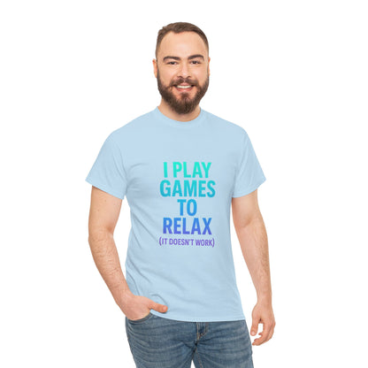 Relaxing Gamer T‑Shirt – "I Play Games to Relax (It Doesn't Work)"