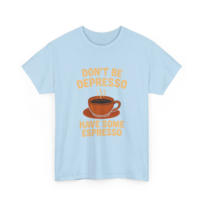 Have Some Espresso Adult Unisex Tee