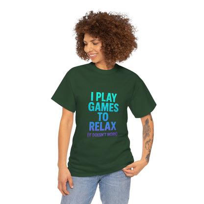 Relaxing Gamer T‑Shirt – "I Play Games to Relax (It Doesn't Work)"
