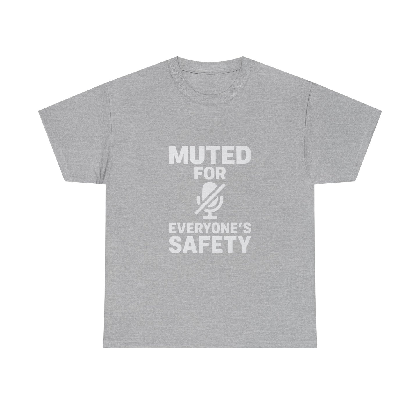 Muted For Everyone's Safety Graphic Tee