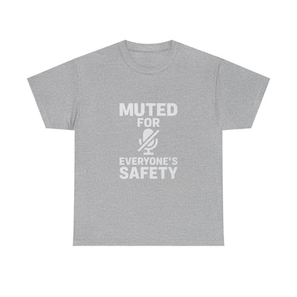 Muted For Everyone's Safety Graphic Tee