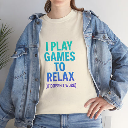Relaxing Gamer T‑Shirt – "I Play Games to Relax (It Doesn't Work)"