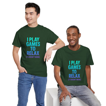Relaxing Gamer T‑Shirt – "I Play Games to Relax (It Doesn't Work)"