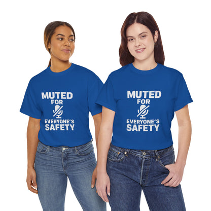 Muted For Everyone's Safety Graphic Tee